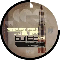 Bullet, Vol. 1 - EP by Christian Peak & Mr Rog album reviews, ratings, credits