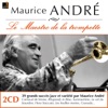 Maurice André : Ses premiers enregistrements inédits (Le maestro de la trompette - His First Recordings)