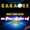 Raise Your Glass (In the Style of Glee Cast) [Karaoke Version] - Single album lyrics, reviews, download