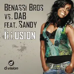 Illusion (Remixes) [Benassi Bros vs. Dab] [feat. Sandy] - EP - Benassi Bros