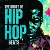 The Roots of Hip Hop Beats
