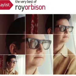 Playlist: The Very Best of Roy Orbison - Roy Orbison