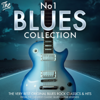 Various Artists - The No.1 Blues Collection - The Very Best Original Blues Rock Classics & Hits from Greatest Classic Blues Guitar Legends artwork
