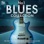 The No.1 Blues Collection - The Very Best Original Blues Rock Classics & Hits from Greatest Classic Blues Guitar Legends
