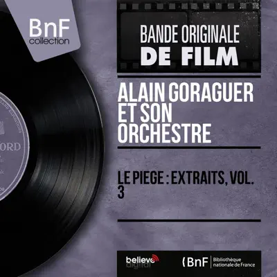 Le piège : Extraits, vol. 3 (Mono version) - EP - Alain Goraguer et son Orchestre