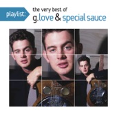 Playlist: The Very Best of G. Love & Special Sauce (The Okeh Years), 2013