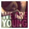Fun. - We Are Young