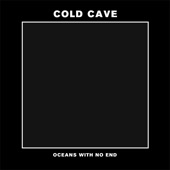 Cold Cave - People Are Poison