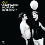 Qui - Awkward Human Interest