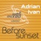 Before Sunset (Original Mix) - Adrian Ivan lyrics