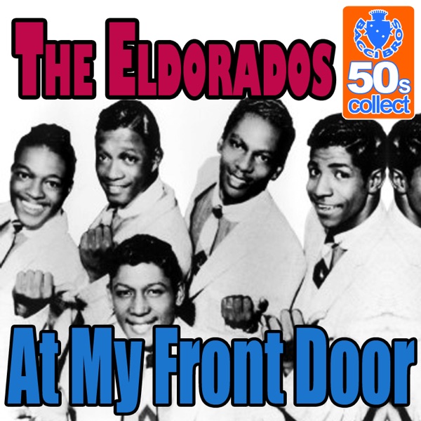 The Eldorados - At My Front Door (Crazy Little Mama)