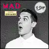 Mad (feat. Devon Baldwin) song lyrics