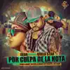 Stream & download Por Culpa de la Nota (feat. Guelo Star) - Single