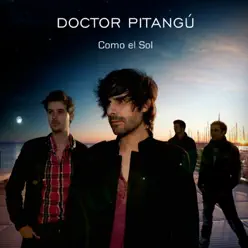 Como el Sol - Single - Doctor Pitangú Como el Sol - Single - Doctor Pitangú