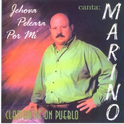 Marino - Jehova Peleara Por Mi