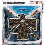 The Fabulous Thunderbirds - Look At That, Look At That