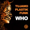 Tujamo - Who
