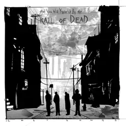 Lost Songs (Deluxe Edition) - And You Will Know Us By The Trail Of Dead
