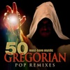 50 Must-Have Mystic Gregorian Pop Remixes