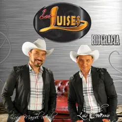 Biografia - Los Luises Biografia - Los Luises