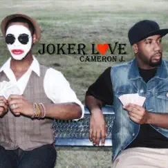 Joker Love - Single by Cameron J album reviews, ratings, credits