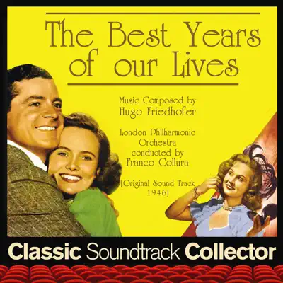 The Best Years of Our Lives (Original Soundtrack) [1946] - London Philharmonic Orchestra