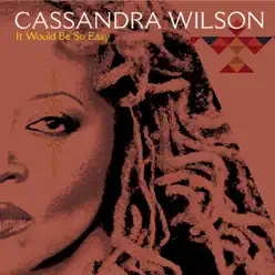 It Would Be So Easy - Single - Cassandra Wilson