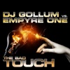 The Bad Touch (DJ Gollum vs. Empyre One) [Remixes]