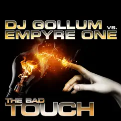 The Bad Touch (DJ Gollum vs. Empyre One) [Remixes] by DJ Gollum & Empyre One album reviews, ratings, credits