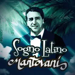 Sogno Latino (Latin Dream) - Mantovani Sogno Latino (Latin Dream) - Mantovani