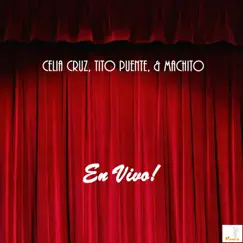 En Vivo! by Celia Cruz, Tito Puente & Machito album reviews, ratings, credits