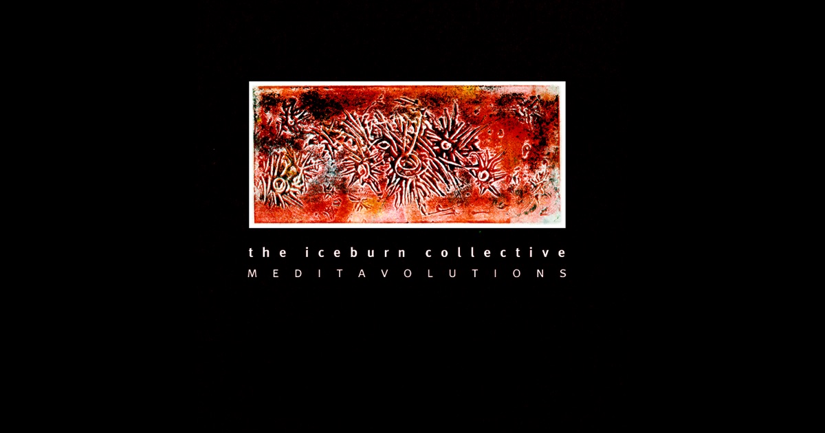 Iceburn Collective, The* Iceburn - Iceburn Iceburn Collective, The* Iceburn - Iceburn