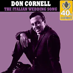 The Italian Wedding Song (Remastered) - Single - Don Cornell The Italian Wedding Song (Remastered) - Single - Don Cornell