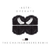 ASTR - Operate (Chainsmokers Remix)