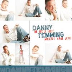 Danny Temming - Ik Hou Het Meest Van Jou