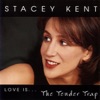 They Say It's Wonderful - Stacey Kent