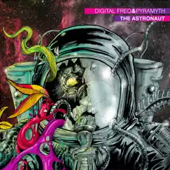 The Astronaut - EP by Digital Freq & Pyramyth album reviews, ratings, credits