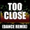 Too Close - The Re-Mix Heroes lyrics