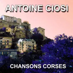 Chansons Corses (Dona Corsa) - Antoine Ciosi