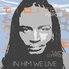 In Him We Live (Live CCM Project), 2012