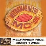 Ultramagnetic MC's - Mechanism Nice (Born Twice) [Radio Edit]