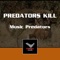Predators Kill - Music Predators lyrics
