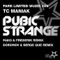 Pubic Strange (Pako & Frederik Remix) - TC Maniak lyrics