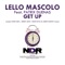 Get Up (feat. Patrix Duenas) [Karim Mika Remix] - Lello Mascolo lyrics