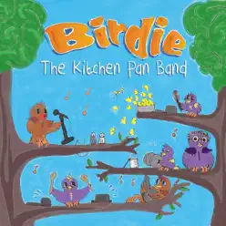 The Kitchen Pan Band - Birdie The Kitchen Pan Band - Birdie