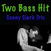 Sonny Clark Trio - Softly As In a Morning Sunrise