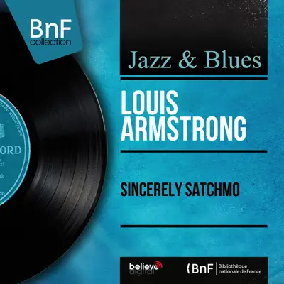 Sincerely Satchmo (Mono Version) - Louis Armstrong