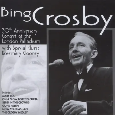 50th Anniversary Concert (Live) - Bing Crosby