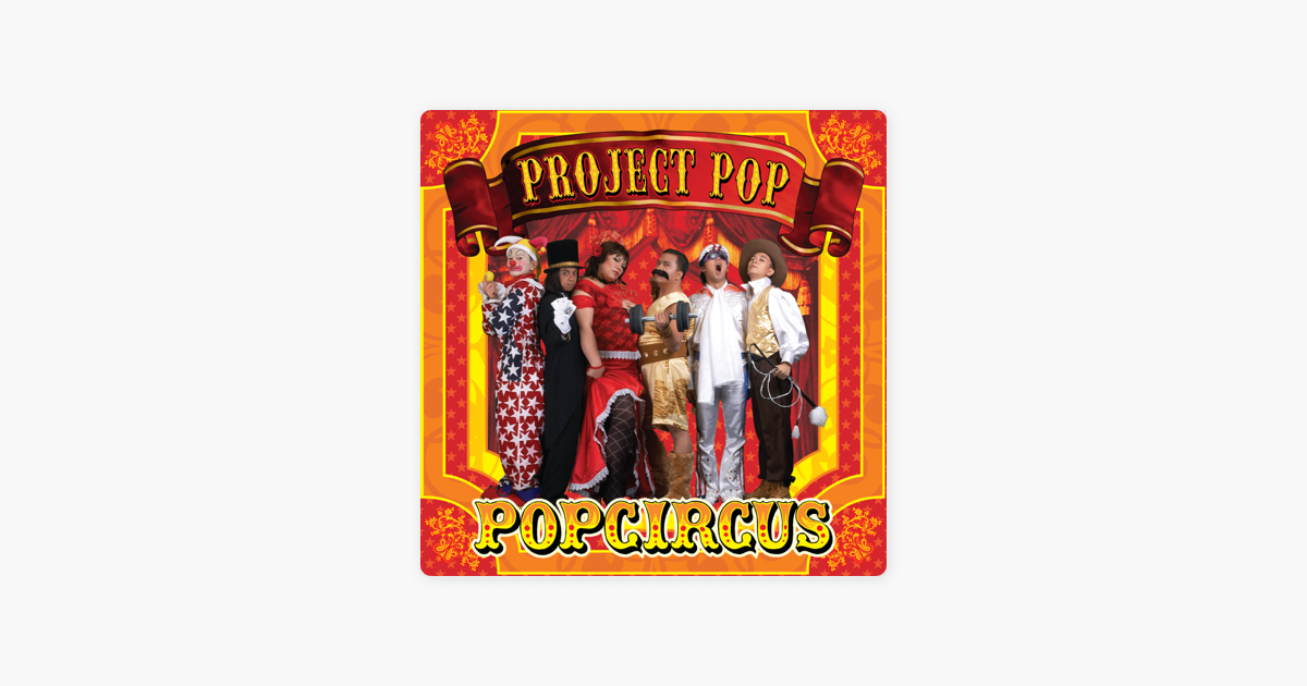 Pop Circus By Project Pop On Apple Music