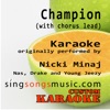 Champion (With Chorus Lead) [Originally Performed By Nicki Minaj, Nas, Drake & Young Jeezy] [Karaoke Audio Version] - Single